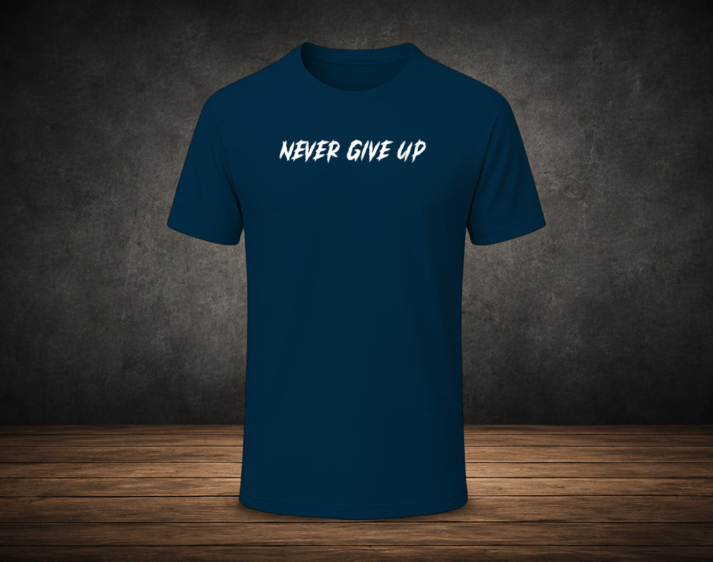 Never Give Up - Half Sleeve Round Neck T-Shirt