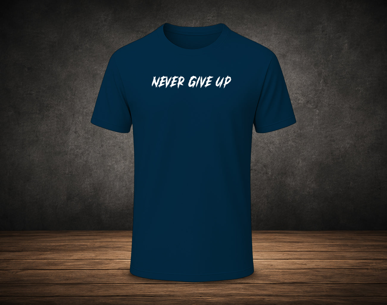 Never Give Up - Half Sleeve Round Neck T-Shirt