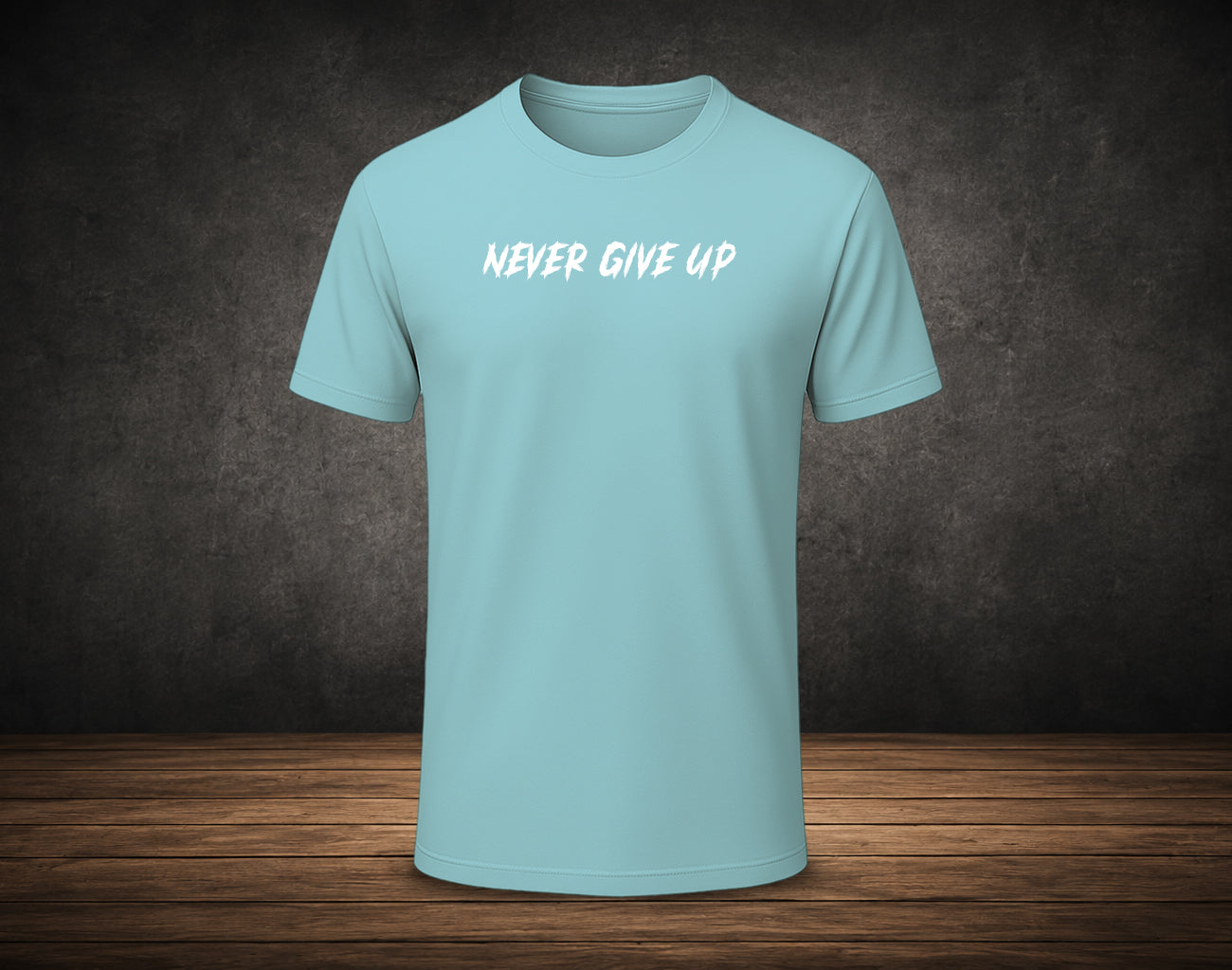 Never Give Up - Half Sleeve Round Neck T-Shirt