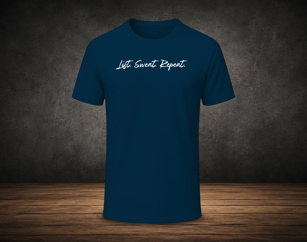 Lift. Sweat. Repeat. - Half Sleeve Round Neck T-Shirt