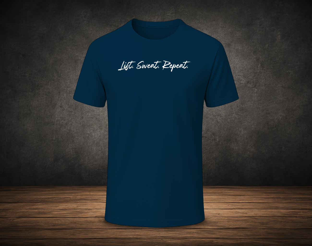 Lift. Sweat. Repeat. - Half Sleeve Round Neck T-Shirt