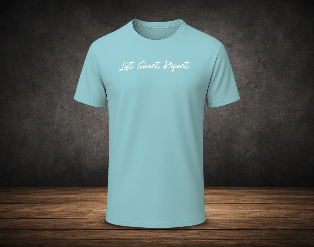 Lift. Sweat. Repeat. - Half Sleeve Round Neck T-Shirt