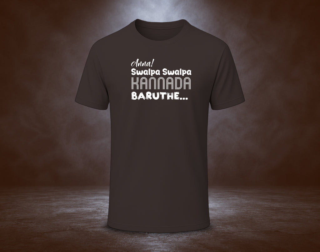 Anna! Swalpa Swalpa Kannada Baruthe - Half Sleeve Round Neck T-Shirt