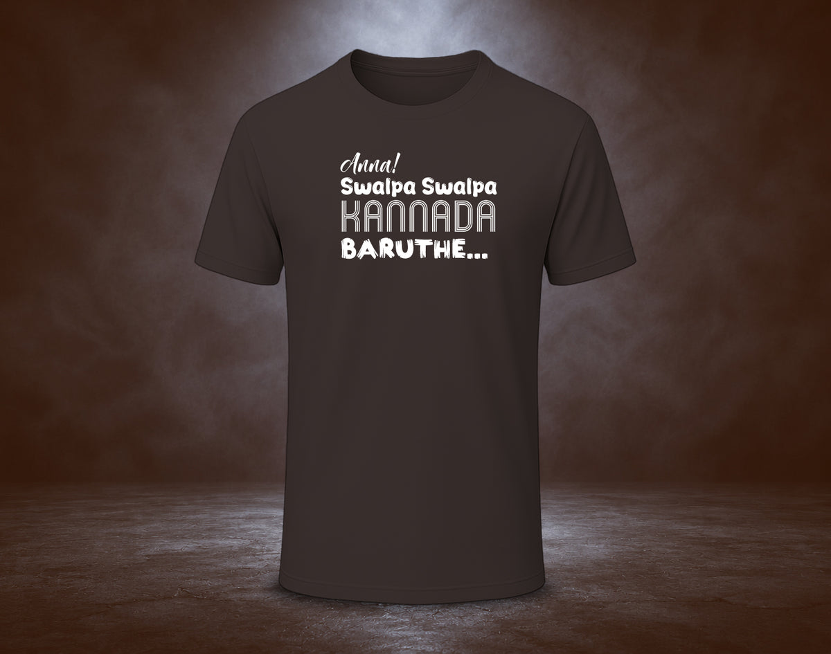 Anna! Swalpa Swalpa Kannada Baruthe - Half Sleeve Round Neck T-Shirt