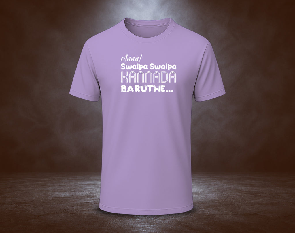 Anna! Swalpa Swalpa Kannada Baruthe - Half Sleeve Round Neck T-Shirt