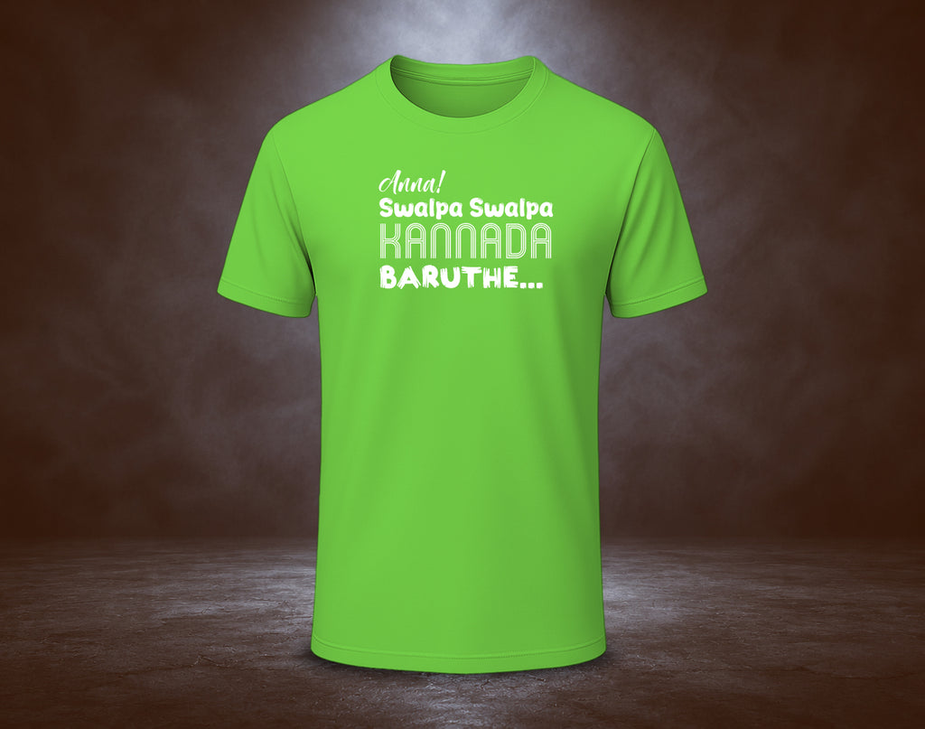 Anna! Swalpa Swalpa Kannada Baruthe - Half Sleeve Round Neck T-Shirt