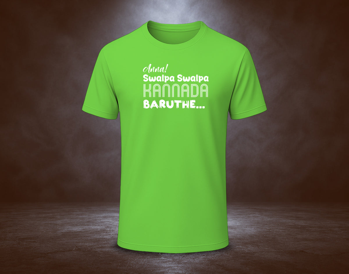 Anna! Swalpa Swalpa Kannada Baruthe - Half Sleeve Round Neck T-Shirt