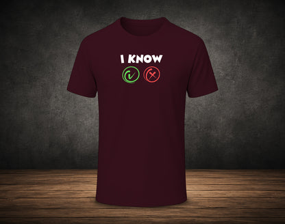 I Know Right or Wrong - Half Sleeve Round Neck T-Shirt